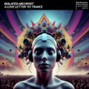 Isolated Archivist - A Love Letter To Trance (Original Mix)