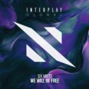 Six Mists - We Will Be Free
