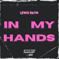 Lewis Rayn - In My Hands