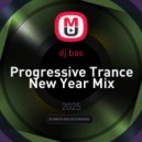 dj bas - Progressive Trance New Year Mix