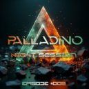 Palladino - Night Session Episode #009
