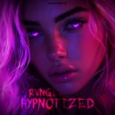 RVNGER - HYPNOTIZED