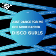 Disco Gurls - One More Dancer