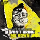 Versattchio, Diztorted - U Won't Bring Me Down