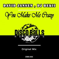 David Jansen, DJ Bekii - You Make Me Crazy