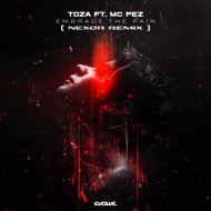 TOZA, MC Pez, Nexor - EMBRACE THE PAIN (Nexor Remix)