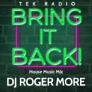 DJ Roger More - Bring It Back ()