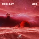 TOO-FAY - Like (Original Mix)