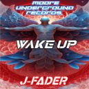 J-Fader - Wake Up (Original Mix)
