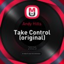 Andy Hills - Take Control (original)