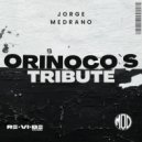 Jorge Medrano - Orinoco's Tribute
