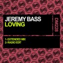 Jeremy Bass - Loving (Extended Mix)