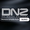 Monococ & AuDio KoDe - Silence (Original Mix)