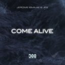 Jerome Isma-Ae & JES - Come Alive (Extended Mix)