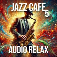 Audio Relax - Upbeat Jazz Club Music