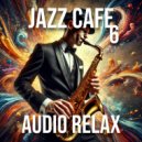 Audio Relax - Latin Jazz Dance ()