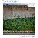 Hugo Nicolson - Field Of Dreams (Original Mix)