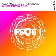Alex M.O.R.P.H., Stine Grove - A Moment in Time
