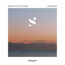 Sum Wave, Bye Ocean - Liquid Sun (Original Mix)