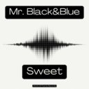 Mr. Black & Blue - Sweet (Radio edit)