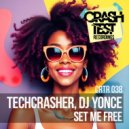 Techcrasher & DJ Yonce - Set Me Free