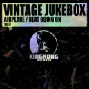 Vintage Jukebox - Beat Going On (Original Mix)