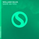 William Silva - Same As You