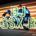 DJ GSX-R - Slap House Trap (CLUB MIX)