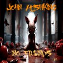 John Alishking - No friends (Cut Fun Ai Udio)