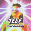 Telf - Run With You (Original Mix)