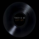Touch & Go - Lift off (Radio edit)