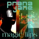 Prana Jane - Magic Lips (Extended)