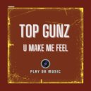 Top Gunz - U Make Me Feel (Extended Mix)