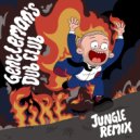 Gentleman\'s Dub Club - Fire (Jungle Remix)