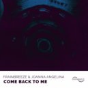 Frainbreeze & Joanna Angelina - Come Back To Me (Extended Dub)