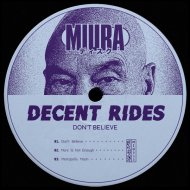 Decent Rides - Don\'t Believe