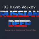 Dj David Volkov - RUSSIAN DEEP ()