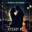 Dj Kapral & Kat Galamay - Steady Me (Radio Edit)