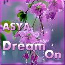 ASYA - Dream On (Mix)