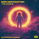 Bios Destruction - The Unique
