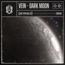 VEIN - Dark Moon (Original Mix)