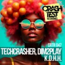 Techcrasher & Dim2Play - K.D.H.H. (Radio Edit)
