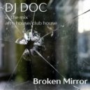 DJ Doc - Broken Mirror ()