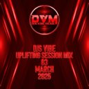 Djs Vibe - Uplifting Session Mix 03 (March 2025)