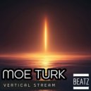 Moe Turk - Vertical Stream (Original Mix)