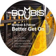 Mohican & Falcon - Better Get On