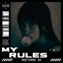 Nocturne UK - My Rules