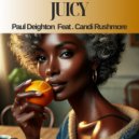 Paul Deighton feat. Candi Rushmore - Juicy (Original Mix)