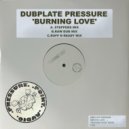 Dubplate Pressure - Burning Love (Steppers Mix)
