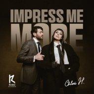 Chloë H - Impress Me More